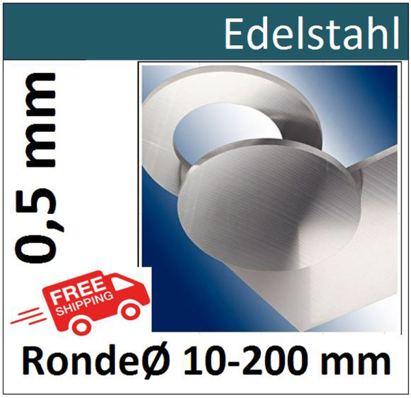 Edelstahl Ronde &Oslash;0mm 8287 ER0/0/0,5mm Versand kostenlos V2a Blech Scheibe